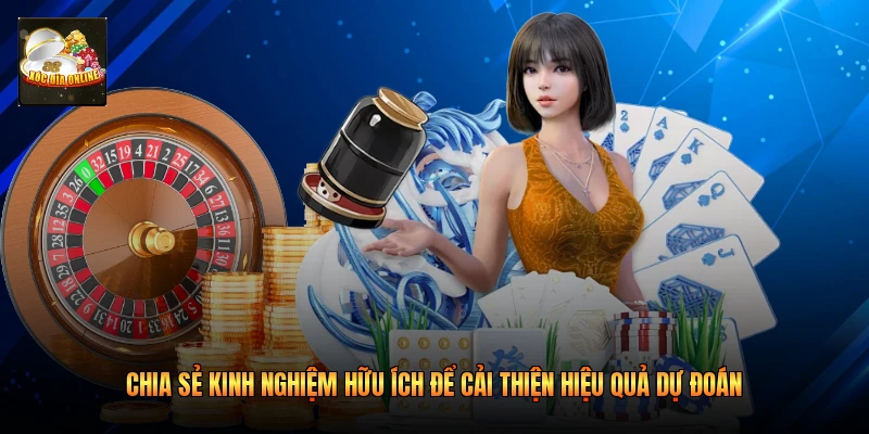 Chia sẻ kinh nghiệm hữu ích để cải thiện hiệu quả dự đoán