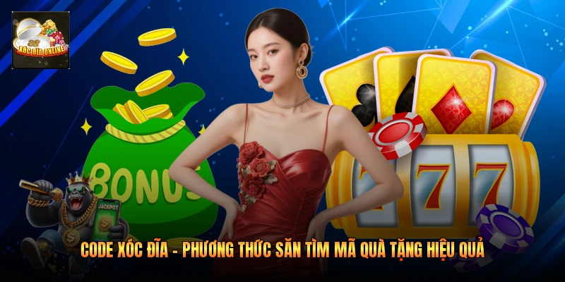 Code Xóc Đĩa – Phương Thức Săn Tìm Mã Quà Tặng Hiệu Quả