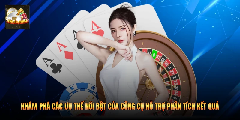 Khám phá các ưu thế nổi bật của công cụ hỗ trợ phân tích kết quả 