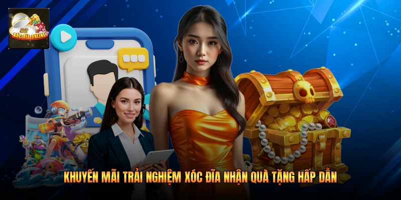 Khuyến Mãi Trải Nghiệm Xóc Đĩa Nhận Quà Tặng Hấp Dẫn