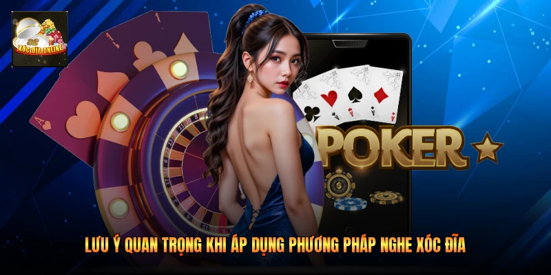 Lưu ý quan trọng khi áp dụng phương pháp nghe xóc đĩa